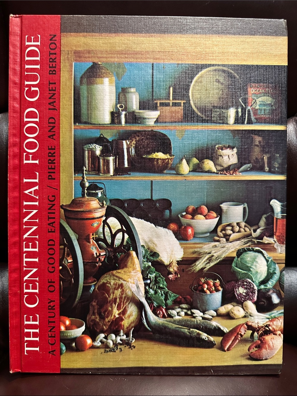 The Centennial Food Guide: A Century of Good Eating Cook Book